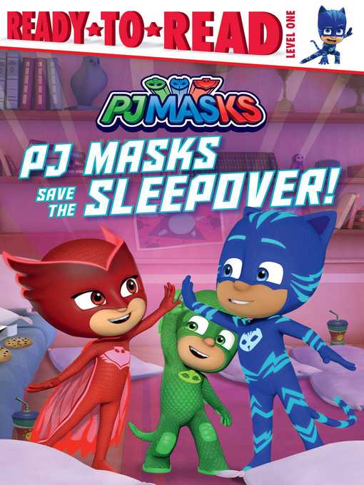 Title details for PJ Masks Save the Sleepover! by May Nakamura - Available